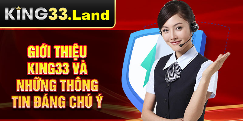 Giới thiệu King33 và những thông tin đáng chú ý