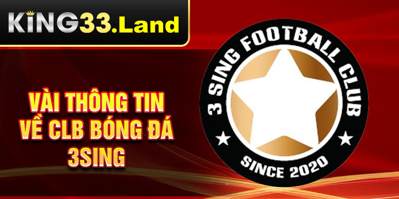 Vài thông tin về clb bóng đá 3Sing