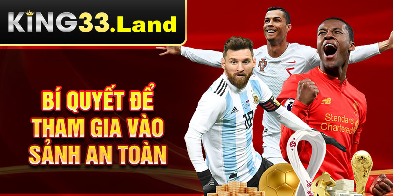 Bí quyết để tham gia vào sảnh an toàn